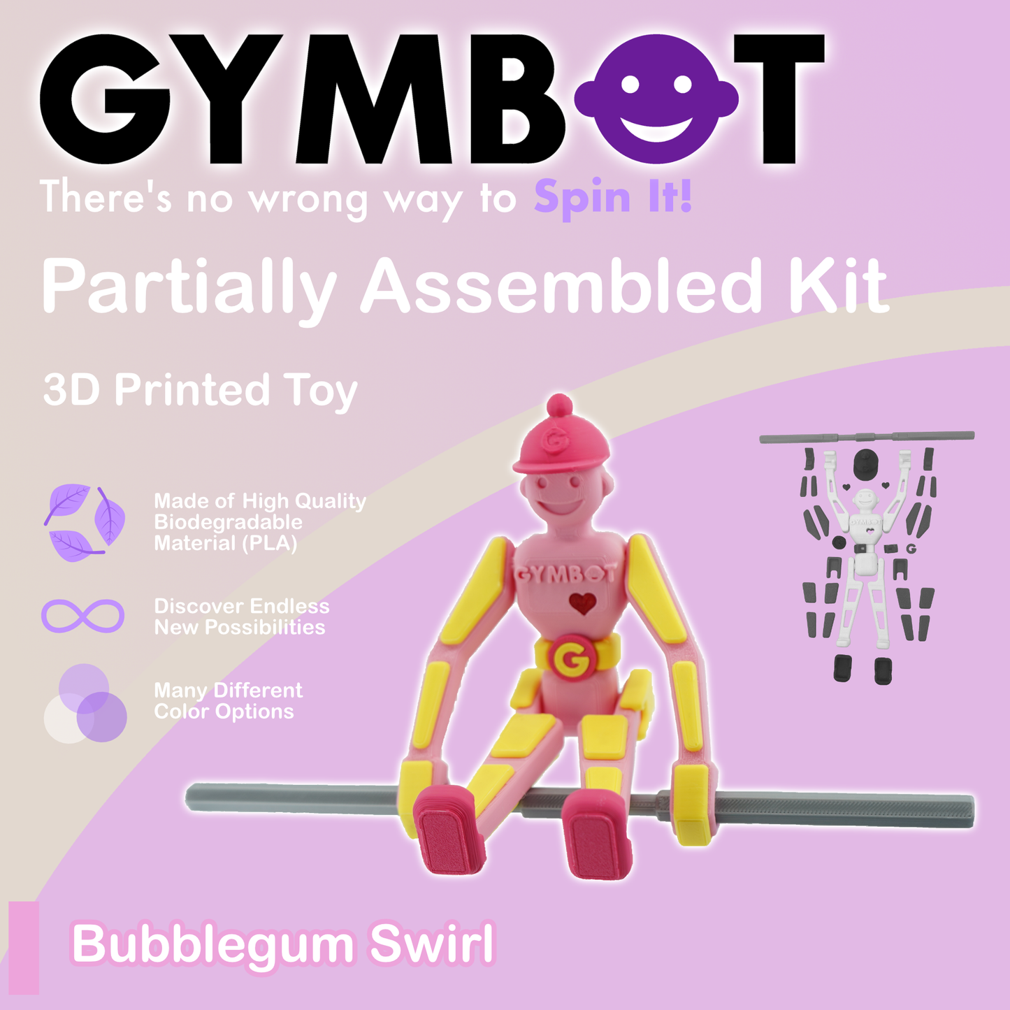 Gymbot - Bubblegum Swirl - Partially Assembled Kit